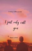 I just only call you (eBook, ePUB) I just only call you (eBook, ePUB)