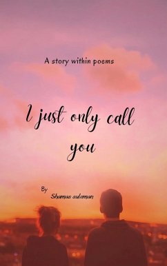 I just only call you (eBook, ePUB) - The-poet I just only call you (eBook, ePUB) - The-poet