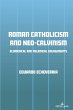 Roman Catholicism and Neo-Calvinism... - Bild 1