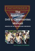 The Pathfinder Drill and Ceremonies Manual (eBook, ePUB)