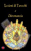 Lezioni di Tarocchi e Chiromanzia (eBook, ePUB)