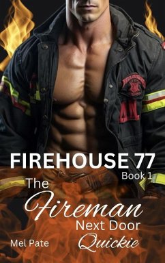 Cover The Fireman Next Door: Firehouse 77 Book 1 (eBook, ePUB)