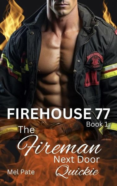 The Fireman Next Door: Firehouse 77 Book 1 (eBook, ePUB)