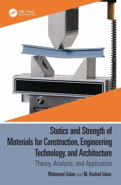 Statics and Strength of Materials for Construction, Engineering Technology, and Architecture (eBook, ePUB) - Askar, Mohamed; Islam, M. Rashad