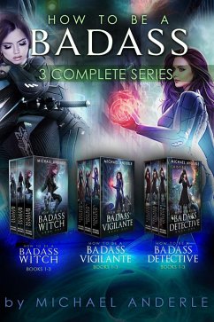 How to Be A Badass - 3 Complete Series (eBook, ePUB) - Anderle, Michael