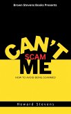 Can't Scam Me: How to Avoid Being Scammed (eBook, ePUB)