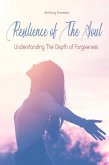 Resilience of The Soul Understanding The Depth of Forgiveness (eBook, ePUB)