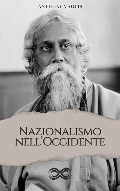 Il Nazionalismo nell'Occidente (eBook, ePUB) - Tagore, Rabindranath