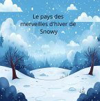 Le Pays des Merveilles d'Hiver de Snowy (eBook, ePUB)