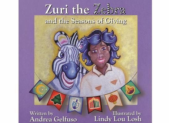 Zuri the Zebra and the Seasons of Giving (eBook, ePUB) Zuri the Zebra and the Seasons of Giving (eBook, ePUB)