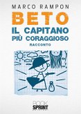 Beto il capitano più coraggioso (eBook, ePUB)