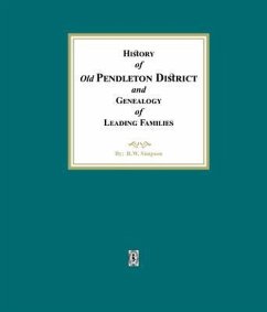 History of (Old) Pendleton District and Genealogy of Leading Families (eBook, ePUB) - Simpson, R. W.