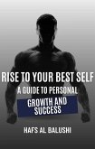 Rise to Your Best Self: A Guide to Personal Growth and Success (eBook, ePUB)