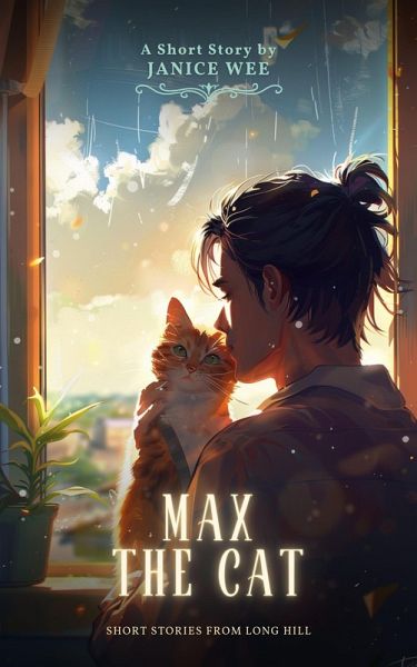 Max the Cat (Short Stories from Long Hill, #3) (eBook, ePUB) Max the Cat (Short Stories from Long Hill, #3) (eBook, ePUB)