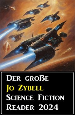 Der große Jo Zybell Science Fiction Reader 2024 (eBook, ePUB) - Zybell, Jo
