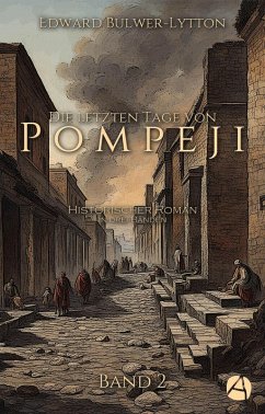 Die letzten Tage von Pompeji. Band 2 (eBook, ePUB) - Bulwer-Lytton, Edward