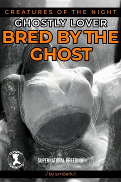 Cover Bred by the Ghost (Creatures of the Night) (eBook, ePUB)