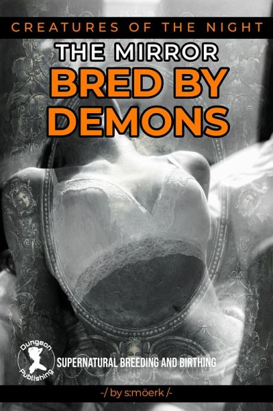 Bred by Demons (Creatures of the Night) (eBook, ePUB) Bred by Demons (Creatures of the Night) (eBook, ePUB)