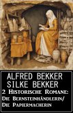 2 Historische Romane: Die Bernsteinhändlerin/Die Papiermacherin (eBook, ePUB)