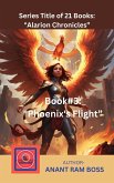 Book#3: "Phoenix's Flight" (Alarion Chronicles Series, #3) (eBook, ePUB) Book#3: "Phoenix's Flight" (Alarion Chronicles Series, #3) (eBook, ePUB)