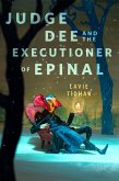 Judge Dee and the Executioner of Epinal (eBook, ePUB)