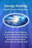 Energy Healing - Angelic Chakra Integration (eBook, ePUB)