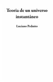 Teoria de un universo instantáneo (eBook, ePUB) Teoria de un universo instantáneo (eBook, ePUB)