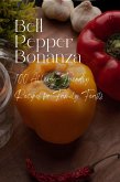 Bell Pepper Bonanza: 100 Allergy-Friendly Recipes for Family Feasts (Vegetable, #10) (eBook, ePUB)