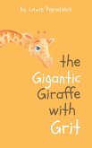 The Gigantic Giraffe With Grit (eBook, ePUB)