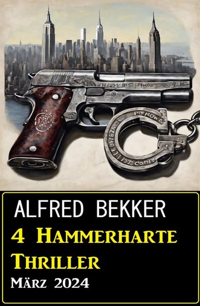 4 Hammerharte Thriller März 2024 (eBook, ePUB)
