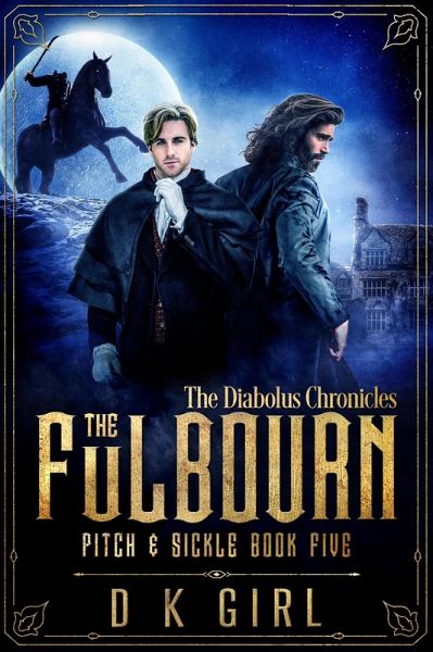 The Fulbourn - Pitch & Sickle Book Five (The Diabolus Chronicles, #5) (eBook, ePUB) The Fulbourn - Pitch & Sickle Book Five (The Diabolus Chronicles, #5) (eBook, ePUB)