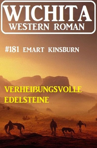 Verheißungsvolle Edelsteine: Wichita Western Roman 181 (eBook, ePUB)