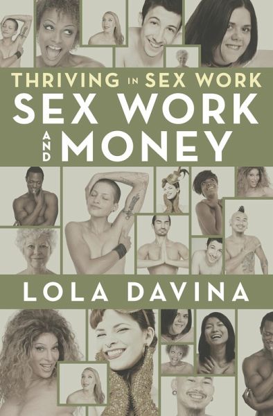 Thriving in Sex Work: Sex Work and Money (eBook, ePUB) Thriving in Sex Work: Sex Work and Money (eBook, ePUB)