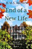 End of a New Life (Heroes of Grant's Crossing, #3) (eBook, ePUB) End of a New Life (Heroes of Grant's Crossing, #3) (eBook, ePUB)