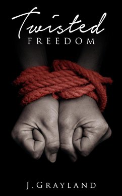 Twisted Freedom (eBook, ePUB) - J. Grayland