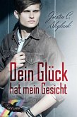 Dein Glück hat mein Gesicht (eBook, ePUB)