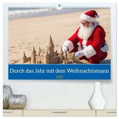 Durch das Jahr mit dem Weihnachtsmann (hochwertiger Premium Wandkalender 2025 DIN A2 quer), Kunstdruck in Hochglanz - Calvendo;Hinz, Stanley