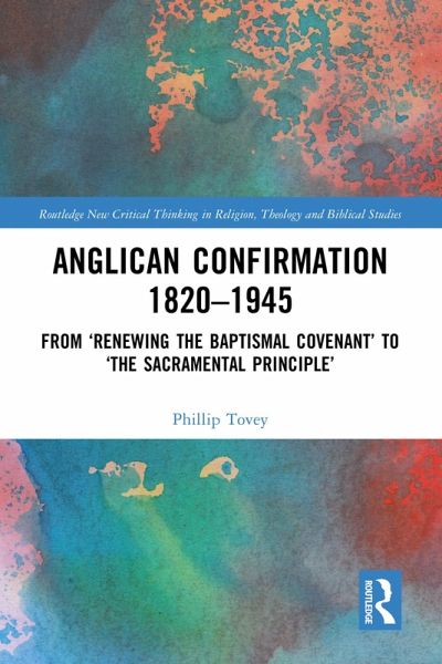 Anglican Confirmation 1820-1945 (eBook, PDF) Anglican Confirmation 1820-1945 (eBook, PDF)