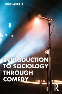 Introduction to Sociology Through Comedy (eBook, ePUB) - Morris, Julie