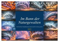 Im Bann der Naturgewalten (Tischkalender 2025 DIN A5 quer), CALVENDO Monatskalender