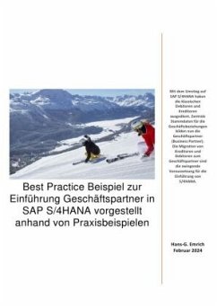 Best Practice Beispiel zur Einführung Geschäftspartner in SAP S/4HANA vorgestellt anhand von Praxisbeispielen - Emrich, Hans-Georg