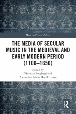 The Media of Secular Music in the Medieval and Early Modern Period (1100-1650) (eBook, PDF)