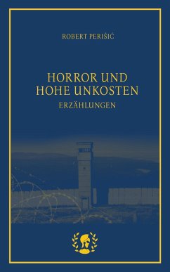 Horror und hohe Unkosten - Perisic, Robert