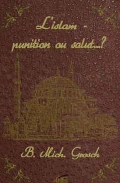 L'islam - punition ou salut..? - Grosch, Bernd Michael