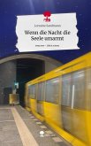 Wenn die Nacht die Seele umarmt. Life is a Story - story.one