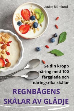 REGNBÅGENS SKÅLAR AV GLÄDJE - Louise Björklund