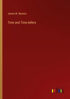 Time and Time-tellers - Benson, James W.