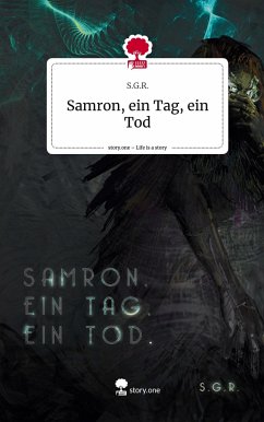 Samron, ein Tag, ein Tod. Life is a Story - story.one - S.G.R.