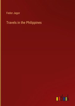 Travels in the Philippines - Jagor, Fedor