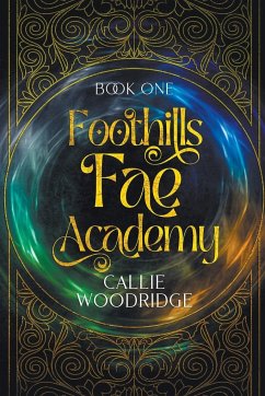 Foothills Fae Academy - Woodridge, Callie